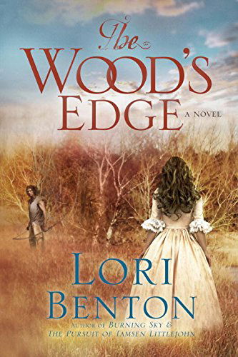 Cover for Lori Benton · The Wood's Edge: A Novel (Paperback Book) (2015)