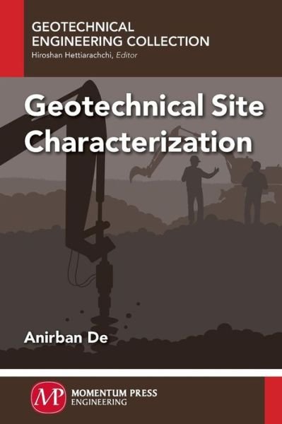 Cover for Anirban De · Geotechnical Site Characterization - Geotechnical Engineering Collection (Paperback Book) (2016)