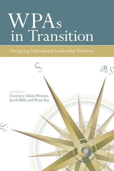 Cover for WPAs in Transition: Navigating Educational Leadership Positions (Paperback Book) (2018)