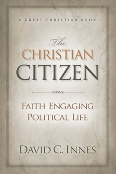 Cover for David C. Innes · The Christian Citizen (Paperback Book) (2020)