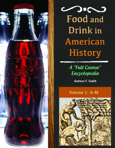 Cover for Andrew F. Smith · Food and Drink in American History: A &quot;Full Course&quot; Encyclopedia [3 volumes] (Book) (2013)