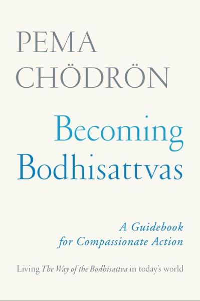 Cover for Pema Chodron · Becoming Bodhisattvas: A Guidebook for Compassionate Action (Paperback Book) (2018)