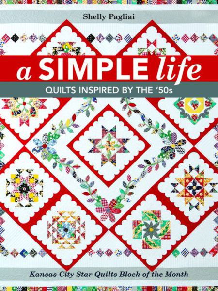 Cover for Shelly Pagliai · A Simple Life: Quilts Inspired by the '50s (Pocketbok) (2016)