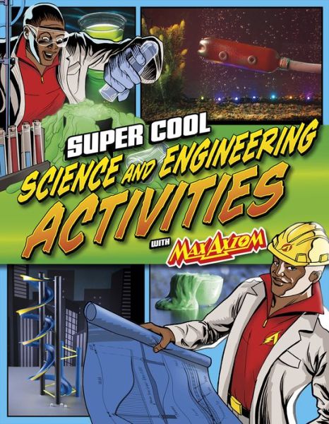 Cover for Agnieszka Biskup · Super Cool Science and Engineering Activities: with Max Axiom Super Scientist (Paperback Book) (2015)