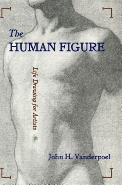 Cover for John H Vanderpoel · The Human Figure (Hardcover Book) [Reprint edition] (2016)