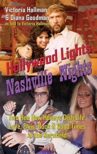 Cover for Victoria Hallman · Hollywood Lights, Nashville Nights (Hardcover Book) (2018)