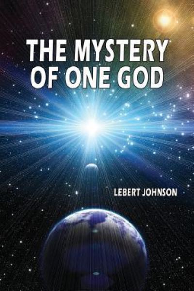 Cover for Lebert Johnson · The Mystery of One God (Paperback Book) (2016)