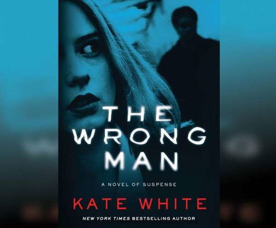 Cover for Kate White · The Wrong Man (CD) (2015)