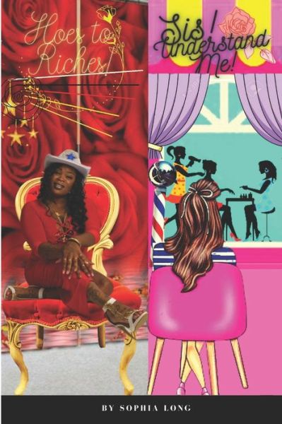 Cover for Sophia Long · Hoes To Riches! / Sis! Understand Me! (Taschenbuch) (2021)