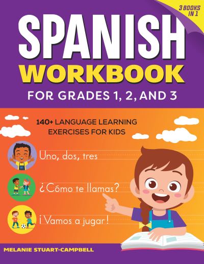 The Spanish Workbook for Grades 1, 2, and 3 - Melanie Stuart-Campbell - Books - Rockridge Press - 9781638074328 - December 28, 2021