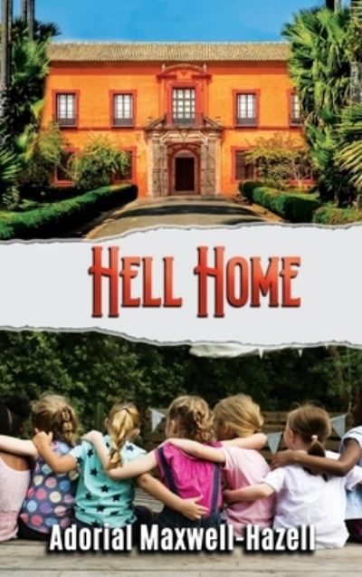 Cover for Adorial Maxwell-Hazell · Hell Home (Book) (2023)