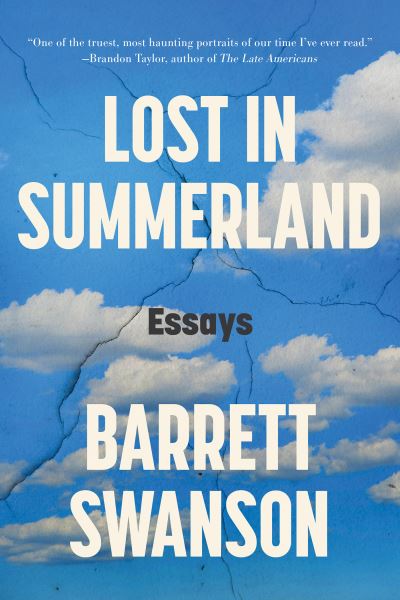 Lost in Summerland - Barrett Swanson - Books - Counterpoint Press - 9781640095328 - July 25, 2023