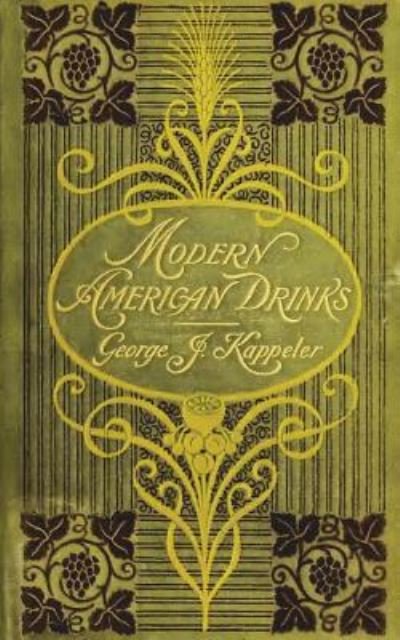 Cover for George J Kappeler · Modern American Drinks 1895 Reprint (Paperback Bog) (1901)