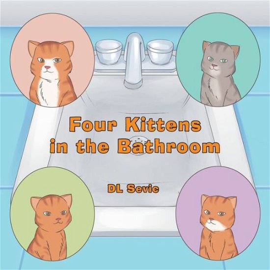 Cover for DL Sevic · Four Kittens in the Bathroom (Paperback Bog) (2019)