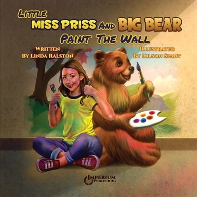 Cover for Linda Ralston · Little Miss Priss and Big Bear Paint the Wall (Paperback Book) (2021)