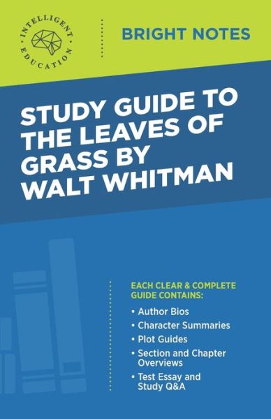 Cover for Intelligent Education · Study Guide to The Leaves of Grass by Walt Whitman - Bright Notes (Pocketbok) [3rd edition] (2020)