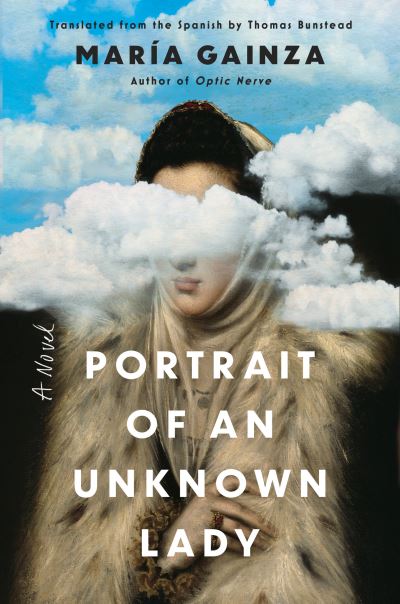 Cover for Maria Gainza · Portrait of an Unknown Lady (Hardcover Book) (2022)