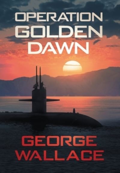 Cover for George Wallace · Operation Golden Dawn (Hardcover Book) (2020)