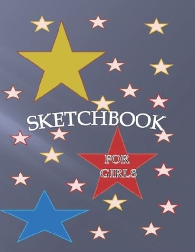 Cover for Anas Sb Publishing · Sketchbook for Girls (Paperback Book) (2020)