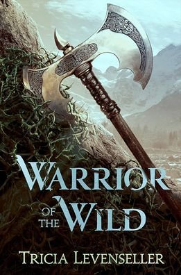 Cover for Tricia Levenseller · Warrior of the Wild (Hardcover bog) (2019)