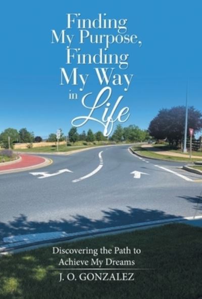 Cover for Author Solutions Inc · Finding My Purpose, Finding My Way in Life (Hardcover Book) (2022)