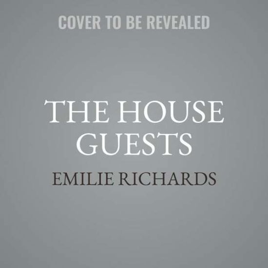 Cover for Emilie Richards · The House Guests A Novel (CD) (2021)