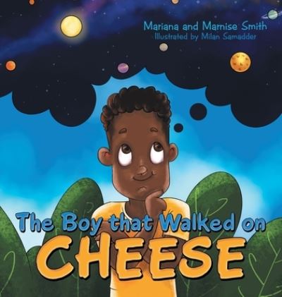 Cover for Mariana Smith · The Boy That Walked on Cheese (Hardcover Book) (2021)