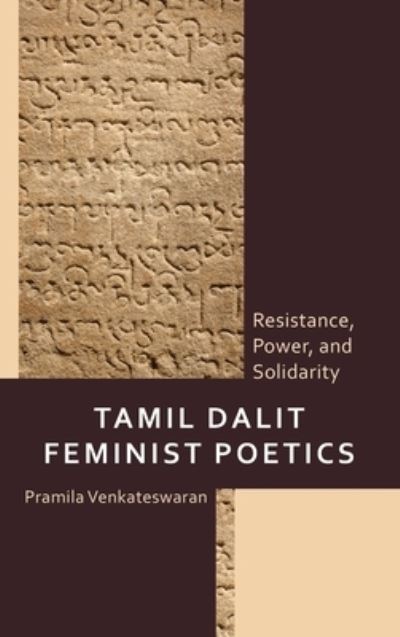 Tamil Dalit Feminist Poetics: Resistance, Power, and Solidarity - Pramila Venkateswaran - Books - Lexington Books - 9781666921328 - October 15, 2024