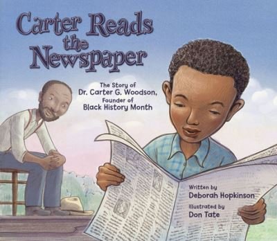 Cover for Deborah Hopkinson · Carter Reads the Newspaper: The Story of Carter G. Woodson, Founder of Black History Month (Paperback Bog) (2021)
