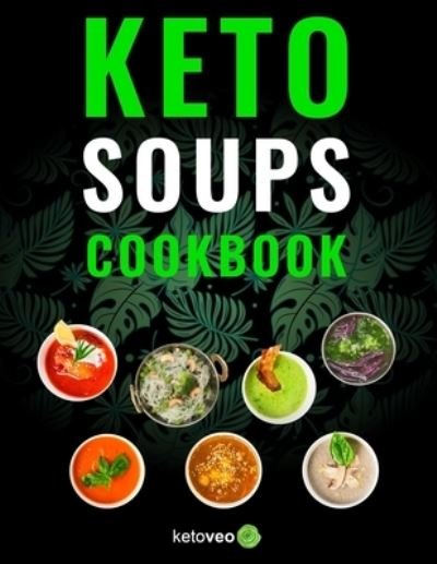 Cover for Ketoveo · Keto Soups Cookbook (Paperback Book) (2019)
