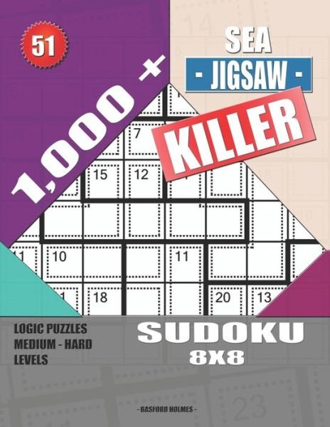 1,000 + Sea jigsaw killer sudoku 8x8 - Basford Holmes - Kirjat - Independently Published - 9781691978328 - maanantai 9. syyskuuta 2019