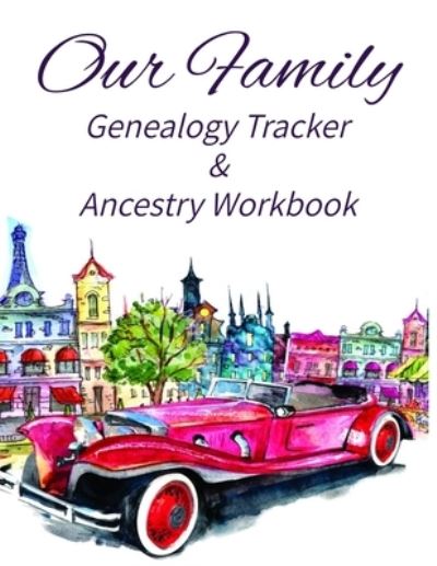 Cover for Kanig Designs · Our Family Genealogy Tracker &amp; Ancestry Workbook (Paperback Book) (2019)