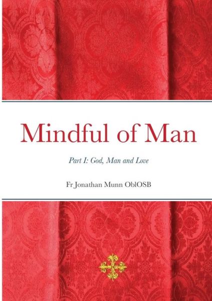 Cover for Fr Jonathan Munn Oblosb · Mindful of Man (Paperback Book) (2020)