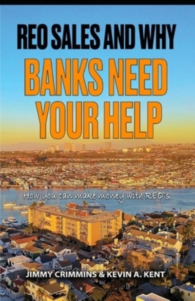 Cover for Kevin A Kent · REO Sales and Why Banks Need Your Help (Paperback Book) (2020)