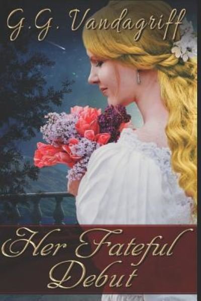 Cover for G G Vandagriff · Her Fateful Debut (Taschenbuch) (2019)