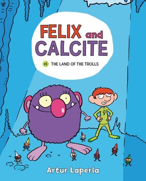 Felix and Calcite - Laperla - Bøger - Lerner Publishing Group - 9781728416328 - 1. marts 2022
