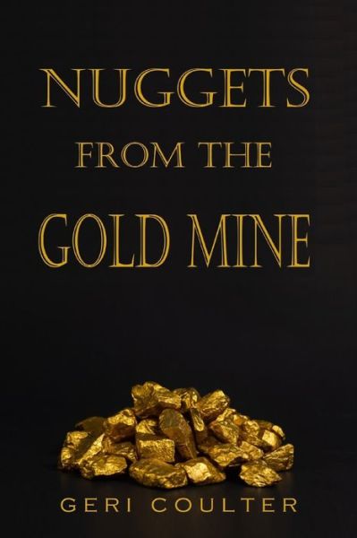 Cover for Geri Coulter · Nuggets from the Gold Mine (Pocketbok) (2020)