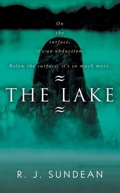 Cover for Rj Sundean · The Lake (Paperback Book) (2021)