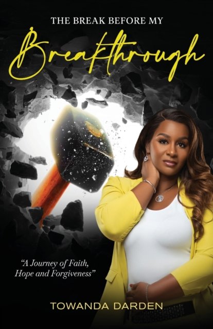 Cover for Towanda Darden · The Break Before My Breakthrough (Pocketbok) (2020)