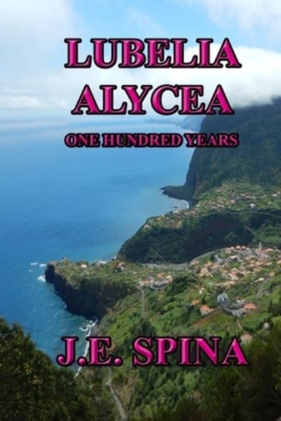 Cover for J. E. Spina · Lubelia Alycea (Book) (2021)