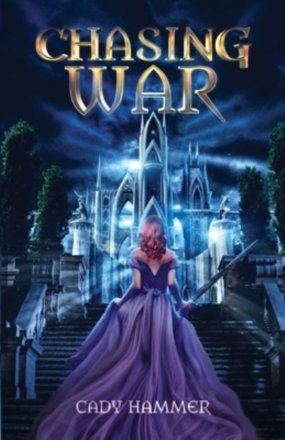 Cady Hammer · Chasing War (Paperback Book) (2021)