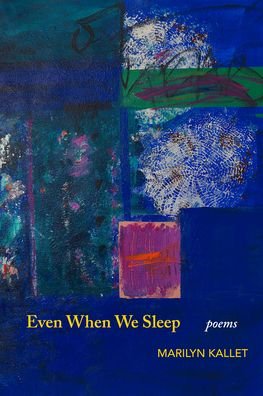 Cover for Marilyn Kallet · Even When We Sleep (Paperback Book) (2022)