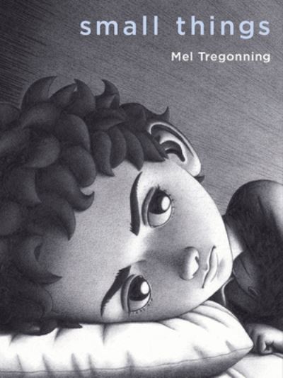 Cover for Mel Tregonning · Small Things (Paperback Book) (2021)