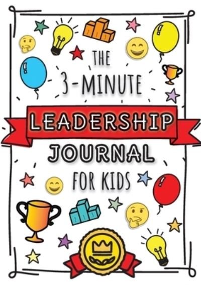 Cover for Blank Classic · The 3-Minute Leadership Journal for Kids (Taschenbuch) (2021)