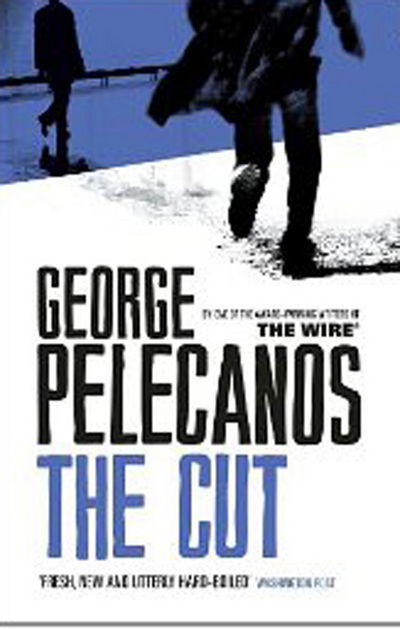 Cover for George Pelecanos · The Cut (N/A) [1st edition] (2012)