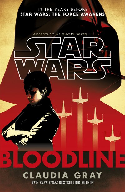 Cover for Claudia Gray · STAR WARS: Star Wars: Bloodline (Bog) (2016)
