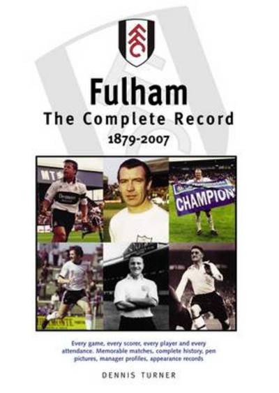 Cover for Dennis Turner · Fulham FC: The Complete Record 1879-2007 (Paperback Book) (2012)