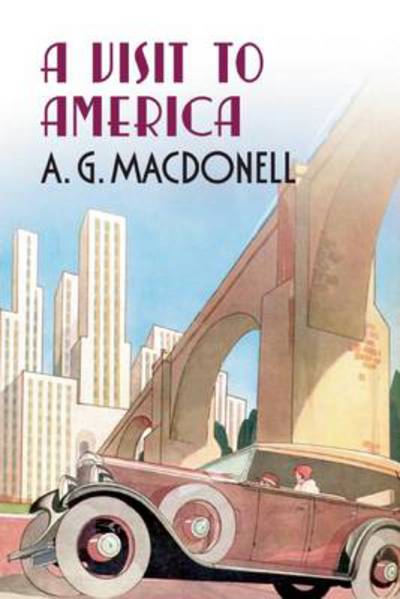 A Visit to America - A.G. MacDonell - Inne - Fonthill Media - 9781781550328 - 19 marca 2015