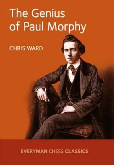 Cover for Chris Ward · The Genius of Paul Morphy (Pocketbok) (2016)