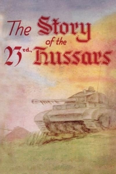 Cover for Members Of The Regiment · THE STORY OF THE 23rd HUSSARS 1940-1946 (Paperback Book) (2020)